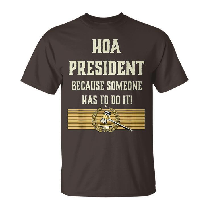 Hoa President Homeowners Home Property Owners Association T-Shirt