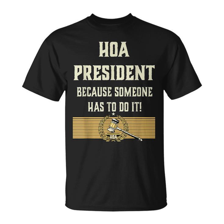 Hoa President Homeowners Home Property Owners Association T-Shirt