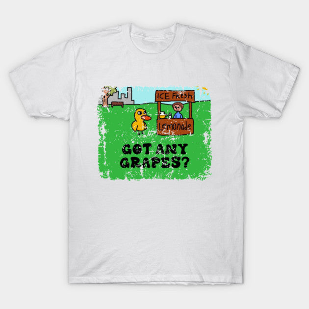 GOT ANY GRAPES ? LEMONADE T-Shirt