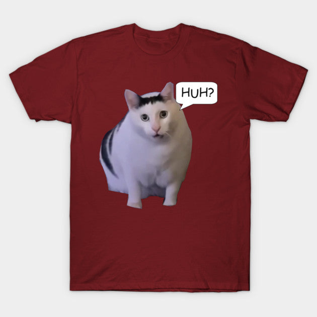 Huh Cat Meme T-Shirt