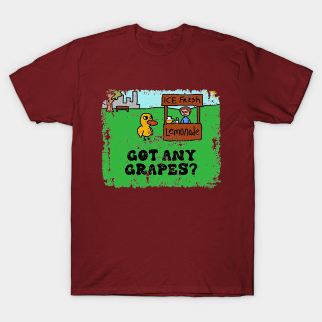 GOT ANY GRAPES ? LEMONADE T-Shirt