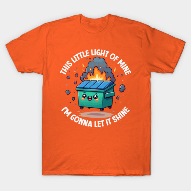 Funny Dumpster Fire Anxiety Humor Mental Health T-Shirt