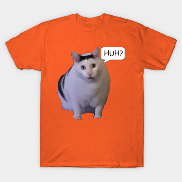 Huh Cat Meme T-Shirt