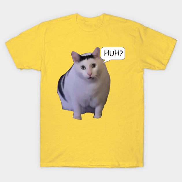 Huh Cat Meme T-Shirt