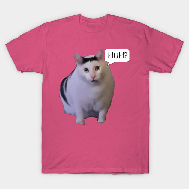 Huh Cat Meme T-Shirt