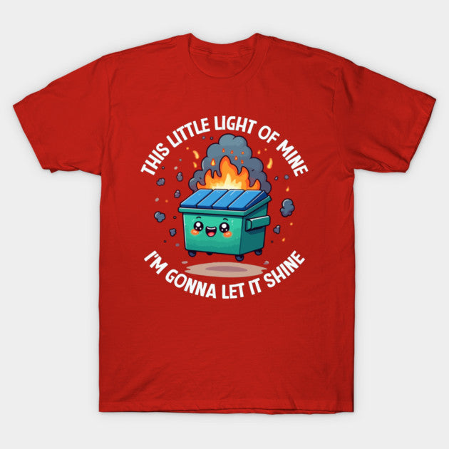 Funny Dumpster Fire Anxiety Humor Mental Health T-Shirt