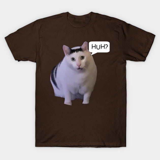 Huh Cat Meme T-Shirt