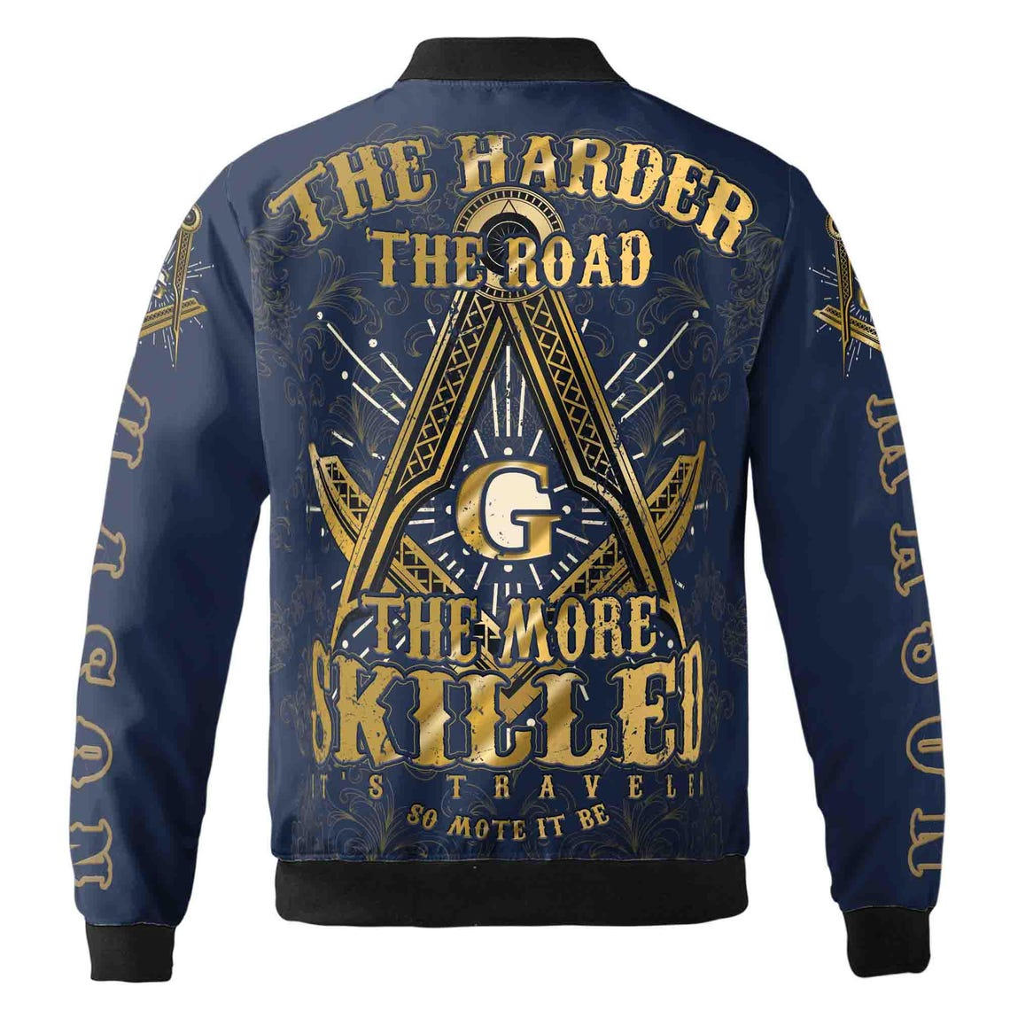 Customized The Harder The Road The More Skilled Mason Bomber Jacket (S-5XL)