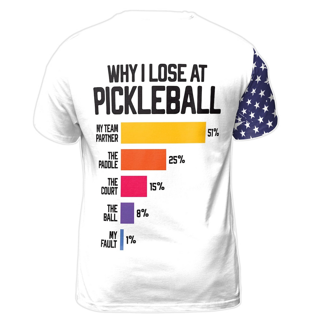 Custom Name Why I Lose At Pickleball 3D Men's T-shirt S-5XL