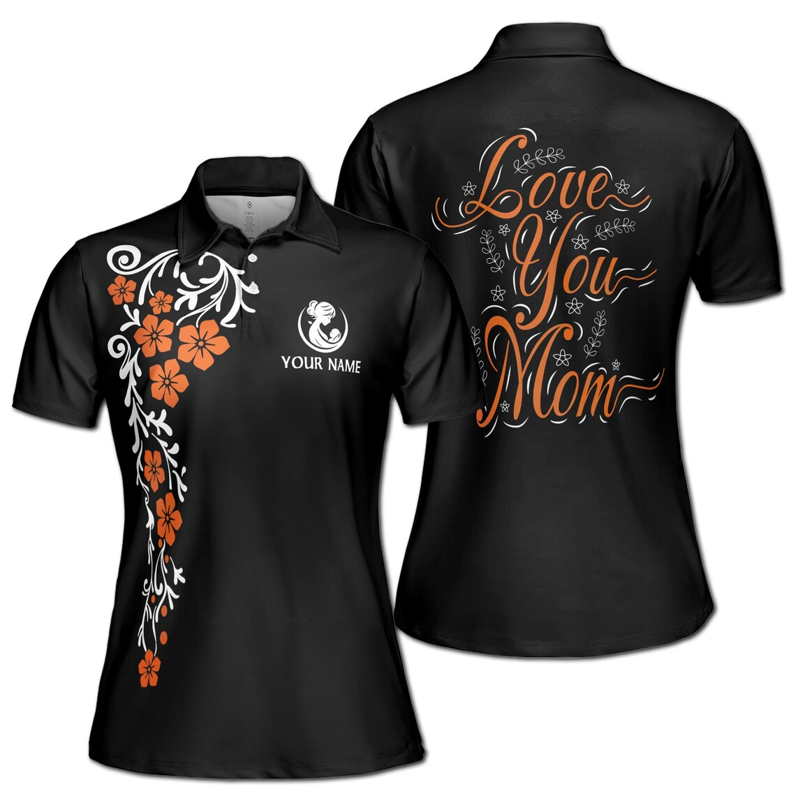 Customize Name Mom Quote Love You Mom Floral Orange Black Women's Polo Shirt (S-5XL)