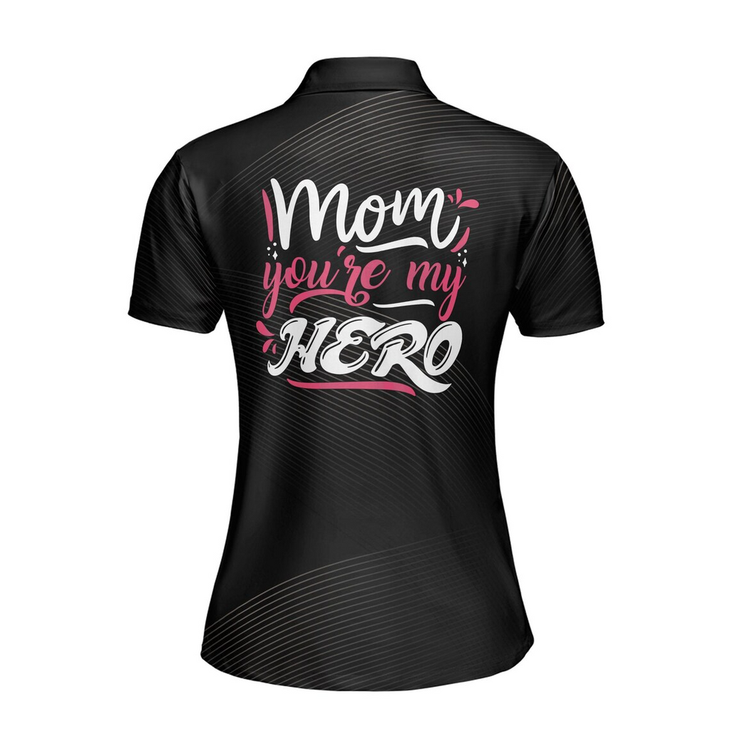 Customize Name Mom Baby Quote You're My Hero Black Women's Polo Shirt (S-5XL)