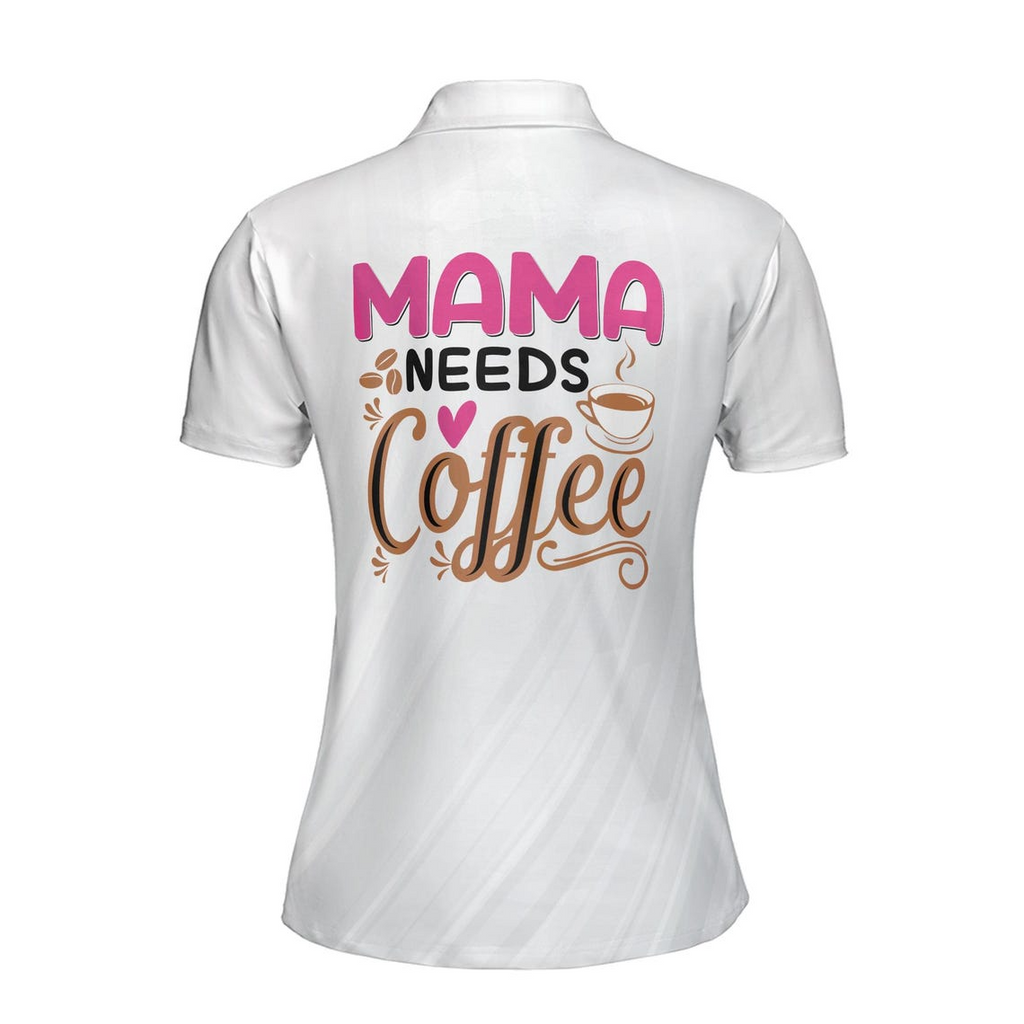 Customize Name Mama Needs Coffee White Women's Polo Shirt (S-5XL)