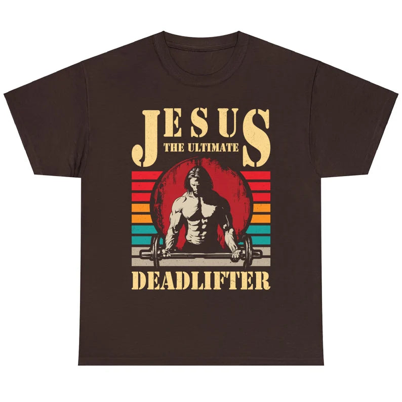 Jesus The Ultimate Deadlifter Funny Christian Gym & Workout Jesus T-Shirt