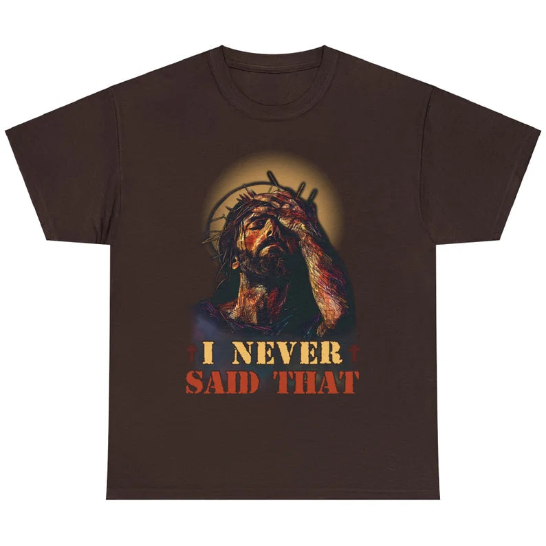 Funny Christian Humor Jesus God I Never Said That Unisex T-shirt