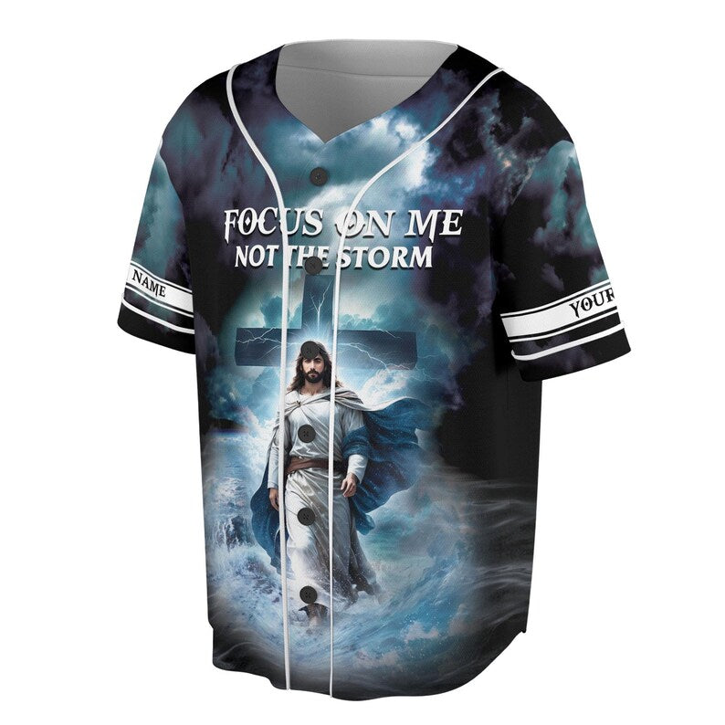 Custom Name Focus On Me Not The Storm Jesus Baseball Jersey, 3D Baseball Jesey Shirt