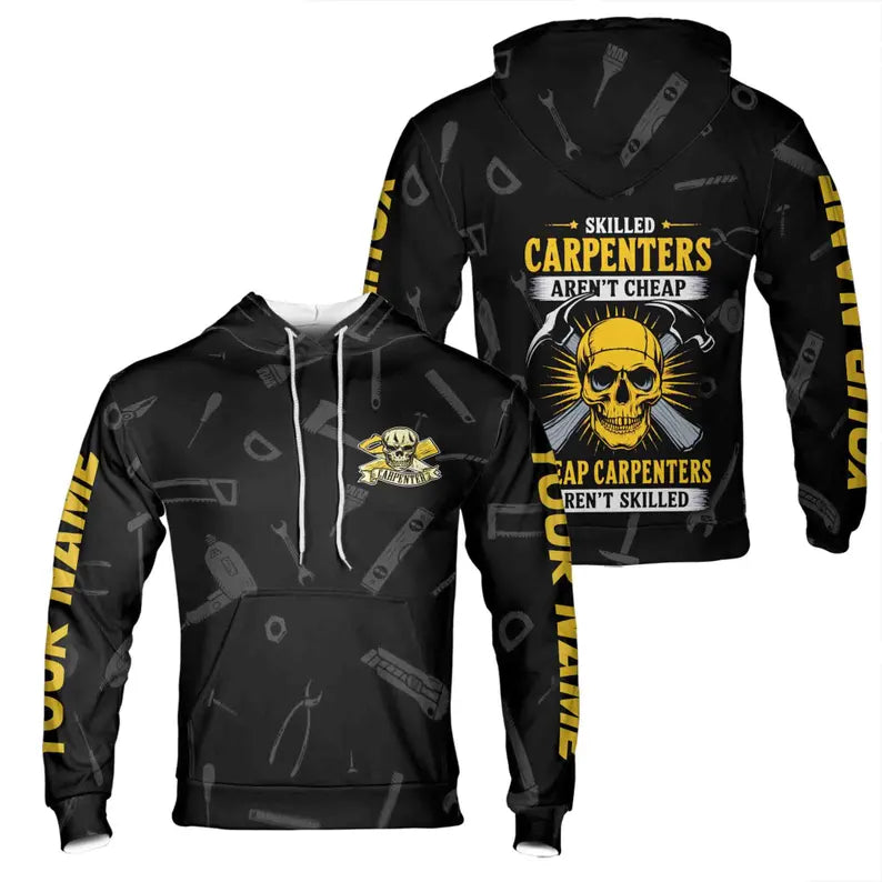 Custom name Carpenter Skilled Carpenters Aren't Cheap Hoodie 3D