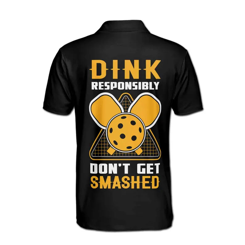 Custom Name Pickleball Dink Responsibly Don't Get Smashed Men's Polo Shirt