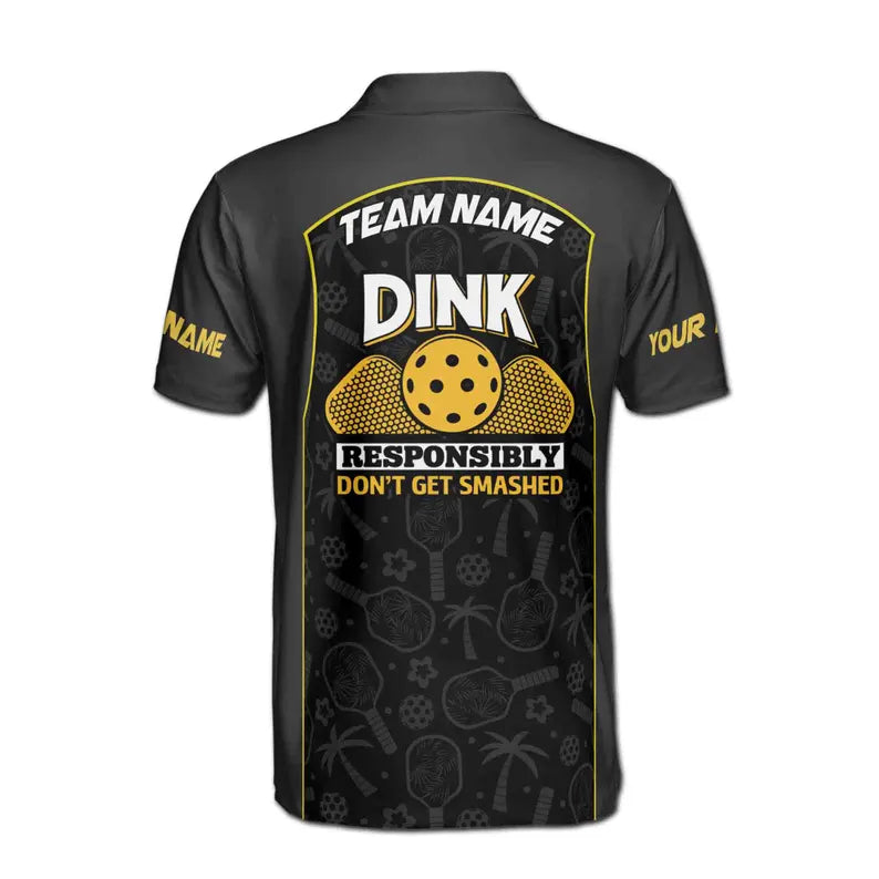 Custom Name Pickleball Dink Responsibly Don't Get Smash Men's Polo Shirt