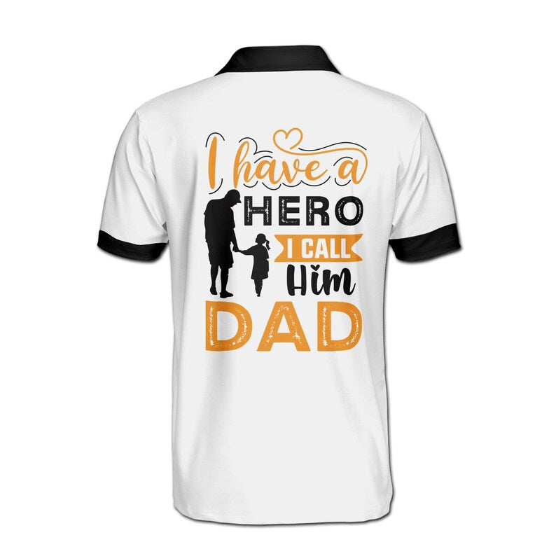 Customize Name Hero I Call Him Dad White 3D Men's Polo Shirt