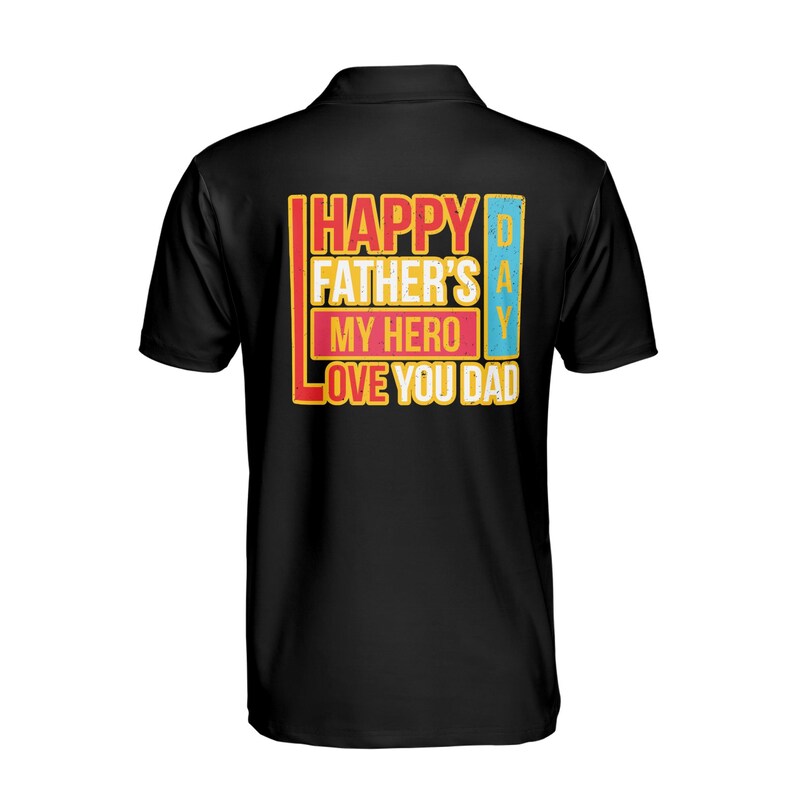 Customize Name My Hero Love You Dad Black 3D Men's Polo Shirt