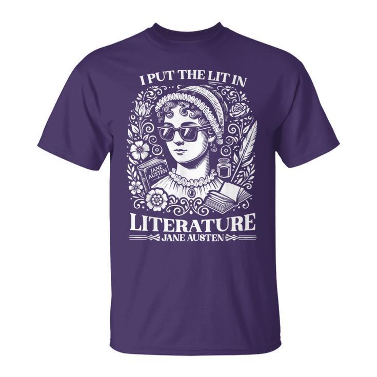 Jane Austen I Put The Lit In Literature Author Writer Novel T-Shirt