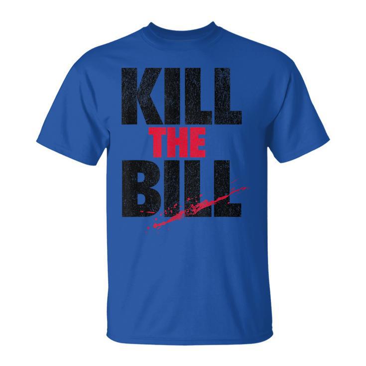 Kill The Bill T-Shirt