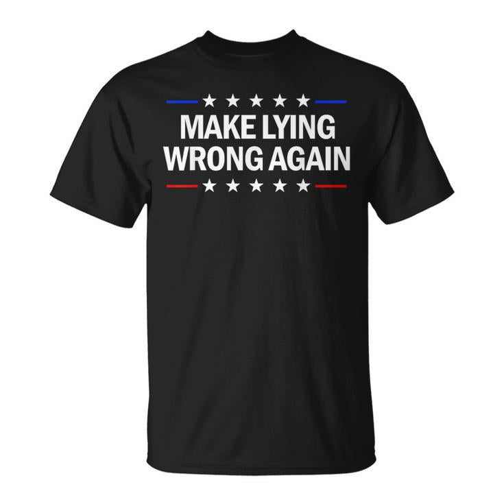 Make Lying Wrong Again Anti Trump Make Lying Wrong Again T-Shirt