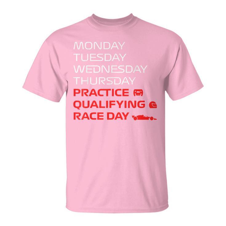 Monday Tuesday Wednesday Thursday Practice Qualifying Race T-Shirt