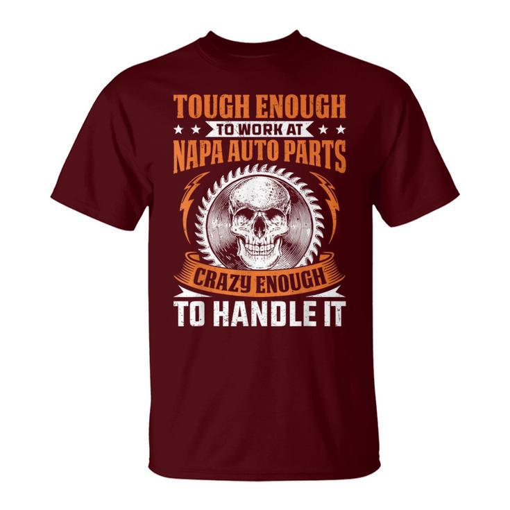 Napa Auto Parts Napa Auto Parts Tough Enough T-Shirt