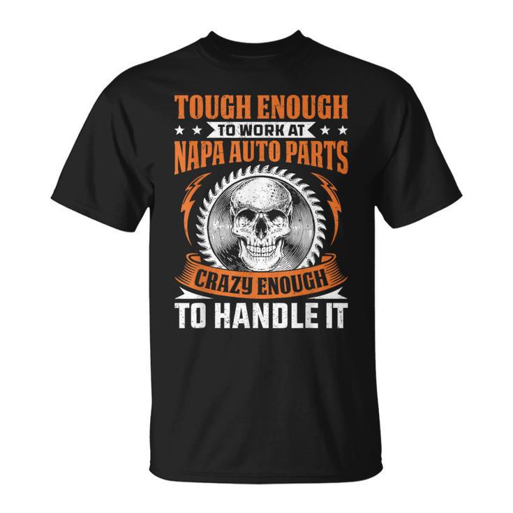 Napa Auto Parts Napa Auto Parts Tough Enough T-Shirt