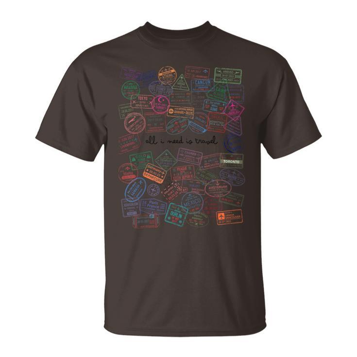 All I Need Is Travel Passport World Stamps Travel Airplane T-Shirt