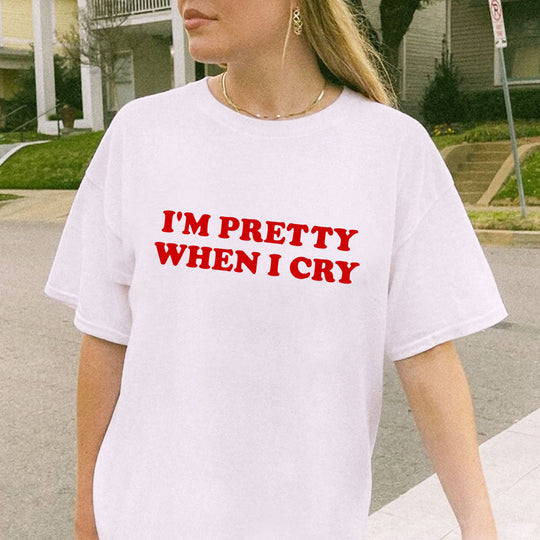 I’m Pretty When I Cry T-Shirt