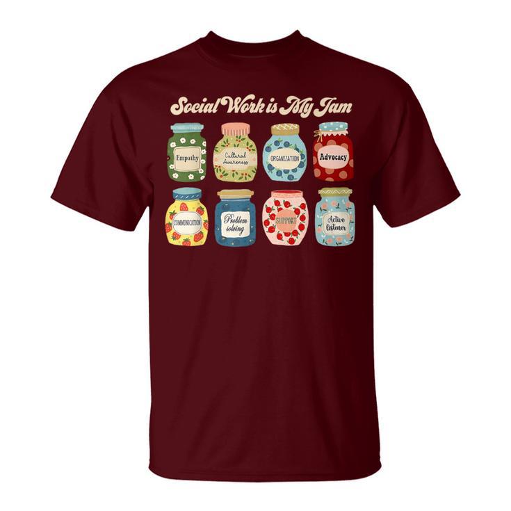 Social Worker School Social Worker Social Work Is My Jam T-Shirt