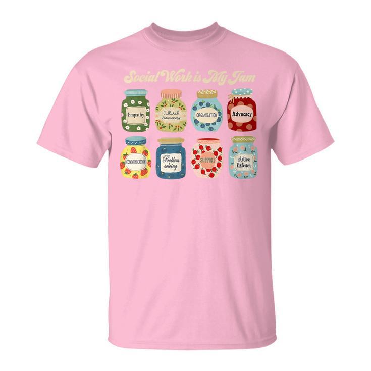 Social Worker School Social Worker Social Work Is My Jam T-Shirt