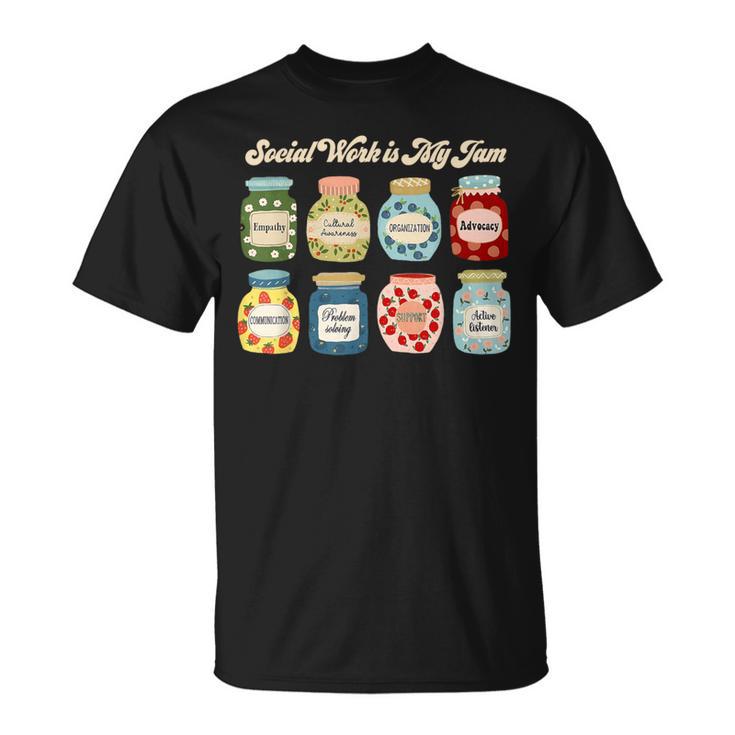 Social Worker School Social Worker Social Work Is My Jam T-Shirt
