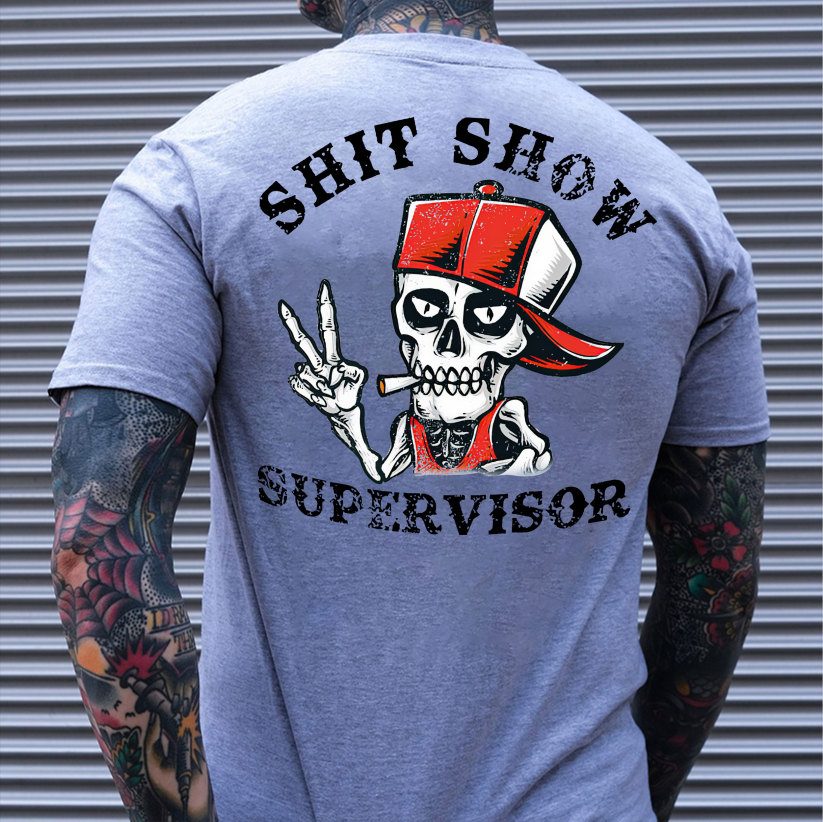 SHIT SHOW SUPERVISOR Skull Print T-Shirt