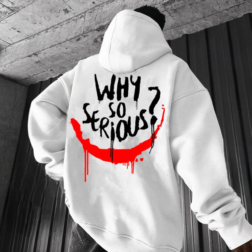 WHY SO SERIOUS Graffiti Print Men's Hoodie