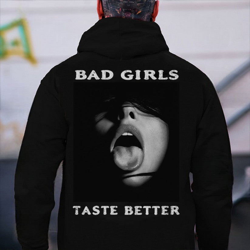 BAD GIRLS TASTE BETTER Dirty Woman Print Men's Hoodie