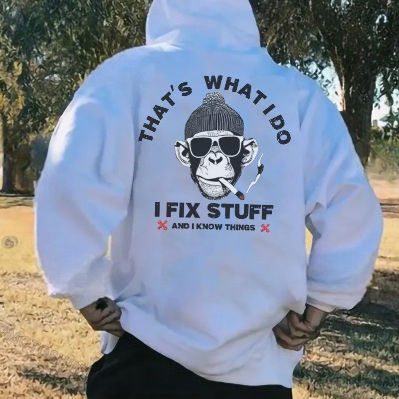 TAHT'S WHAT I DO I FIX STUFF AND I KNOW THINGS Black Print Hoodie