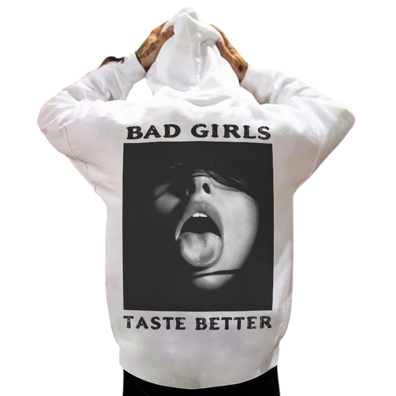 BAD GIRLS TASTE BETTER Dirty Woman Print Men's Hoodie