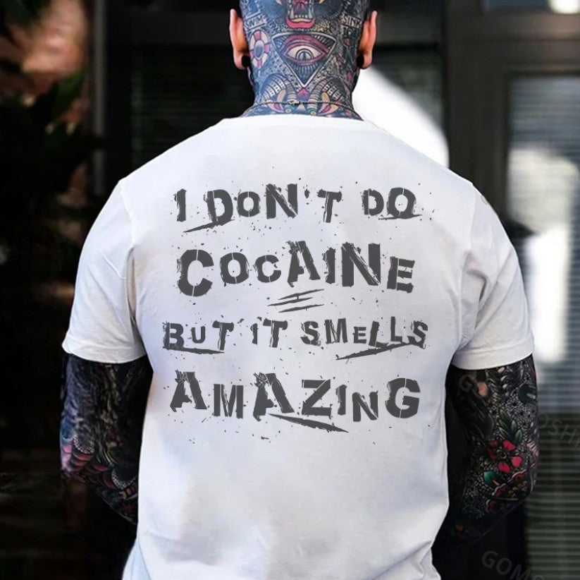 I DON'T DO COCAINE BUT IT SMELLS AMAZING Print Men's T-Shirt