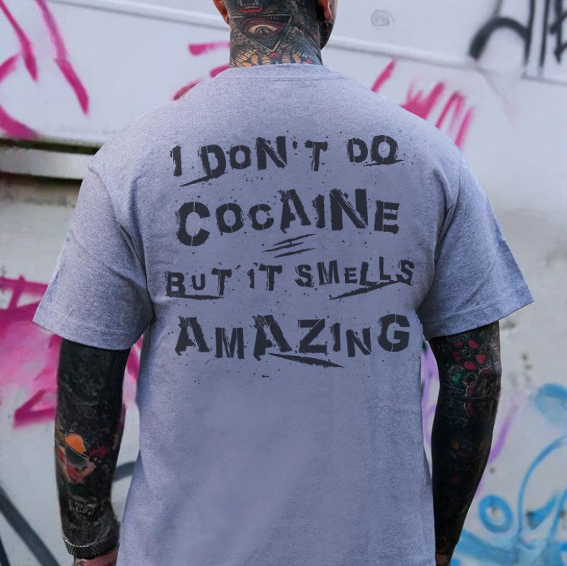 I DON'T DO COCAINE BUT IT SMELLS AMAZING Print Men's T-Shirt