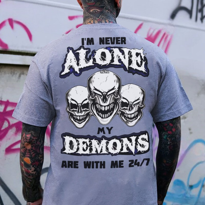 I'M NEVER ALONE MY DEMONS ARE WITH ME Skull 24/7 Print Men's T-Shirt