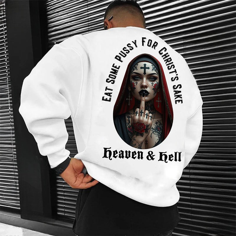 EAT SOME PUSSY FOR CHRIST'S SAKE Heaven & Hell Defiant Tattoo Nun Print Men's Sweatshirt