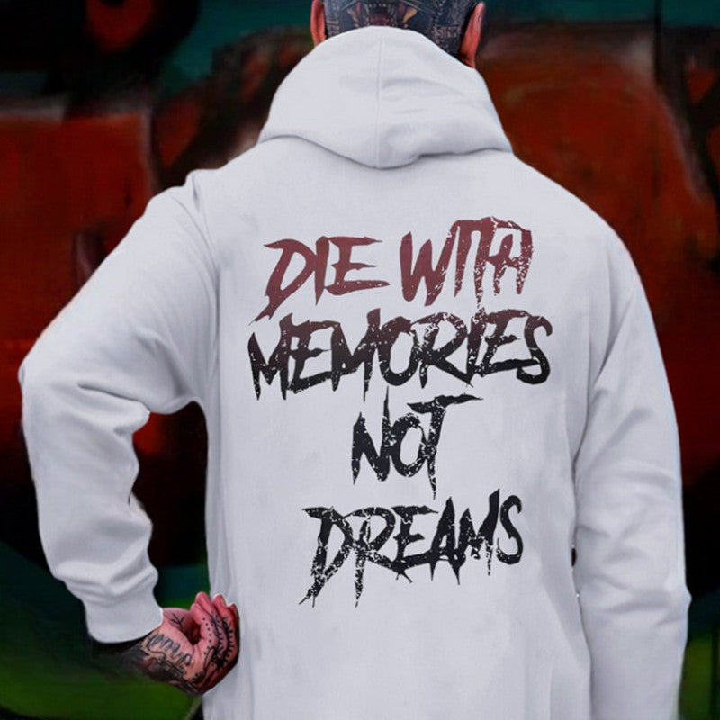 DIE WITH MEMORIES NOT DREAMS Print Men's Hoodie